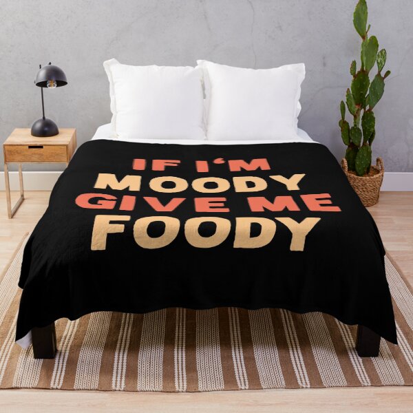 Item preview, If i'm MOODY give me FOODY - funny foodie traveller girl food is life quote designed and sold by NastySquad.