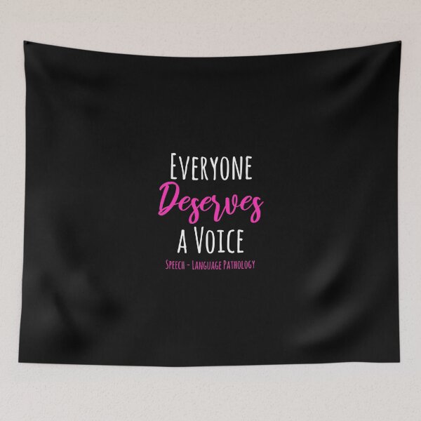 Item preview, Everyone Deserves A Voice Speech Language Pathology designed and sold by TheBeastNation.
