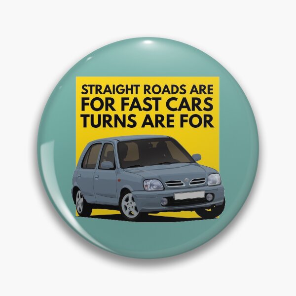 Item preview, Straight roads are for fast cars, turns are for Nissan Micra / March designed and sold by knappidesign.
