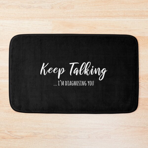 Item preview, Keep Talking I'm Diagnosing You designed and sold by TheBeastNation.