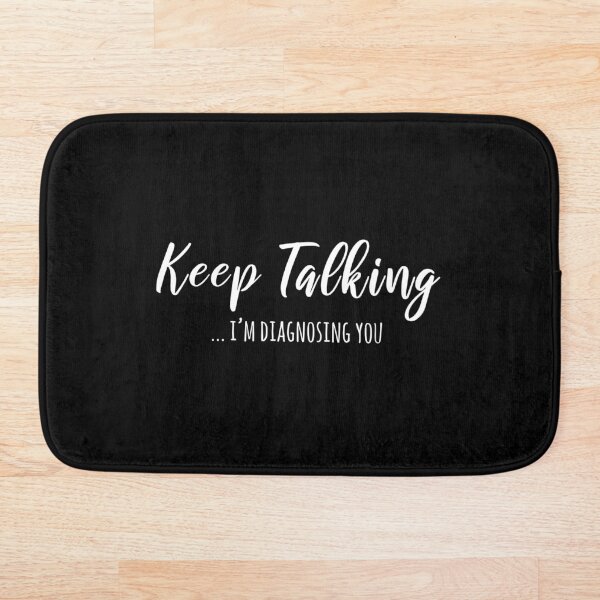 Item preview, Keep Talking I'm Diagnosing You designed and sold by TheBeastNation.