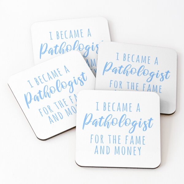 Item preview, I Became a Pathologist For The Fame And Money designed and sold by TheBeastNation.