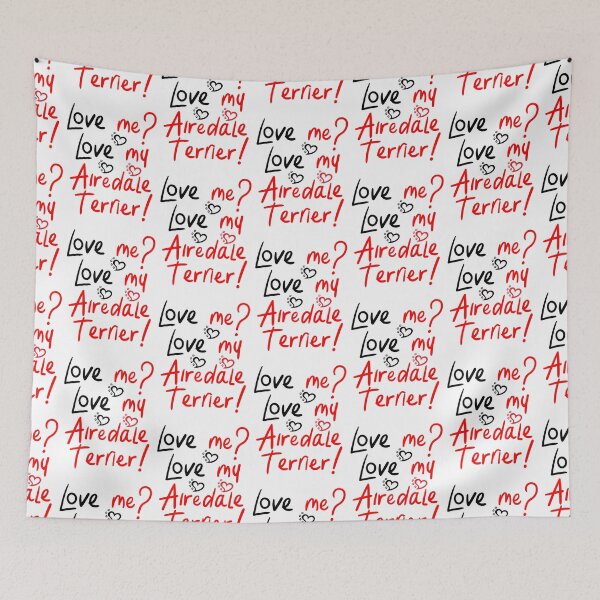 Item preview, Love Me Love My Airedale Terrier! Especially for Airedale Terrier Dog Lovers! designed and sold by rs-designs.