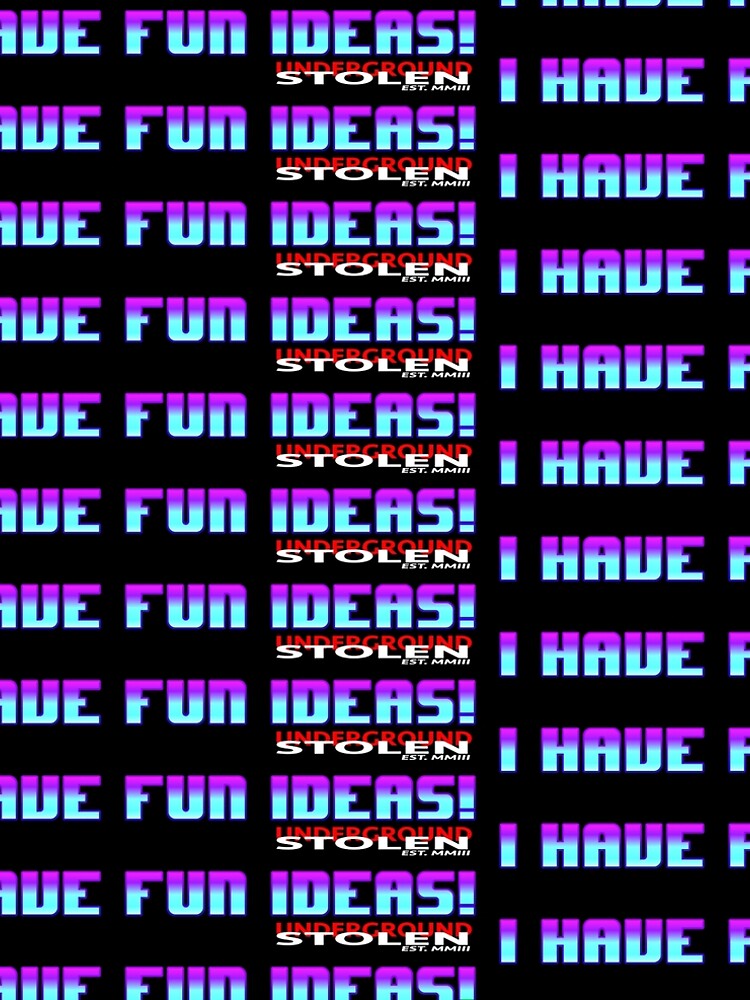 I have fun ideas! by StlnUndrgrnd