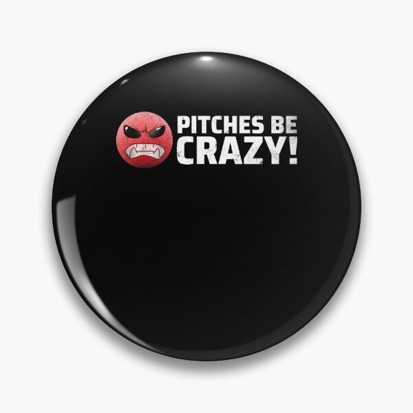 Item preview, Pitches Be Crazy I Kickball Team Shirt for Kickball Players designed and sold by MarioShirtWorld.