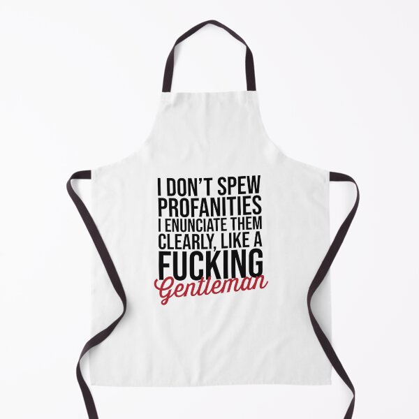 Item preview, I Don't Spew Profanities, I Enunciate Them Clearly, Like A Fucking Gentleman designed and sold by DirtyAngelFace Shop.