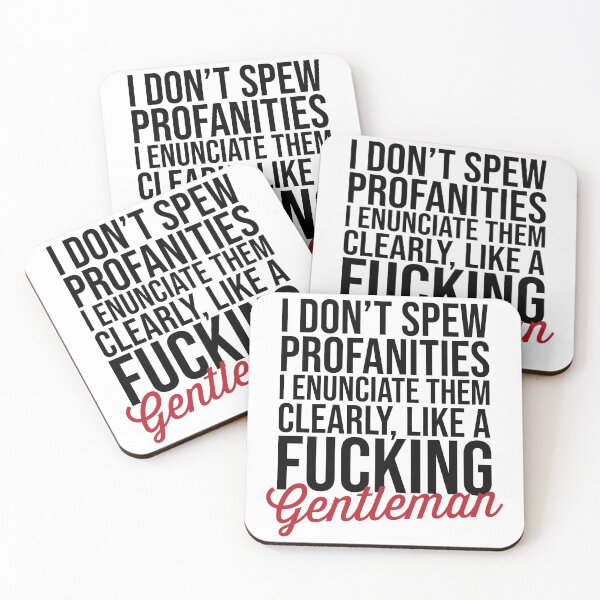 Item preview, I Don't Spew Profanities, I Enunciate Them Clearly, Like A Fucking Gentleman designed and sold by DirtyAngelFace Shop.