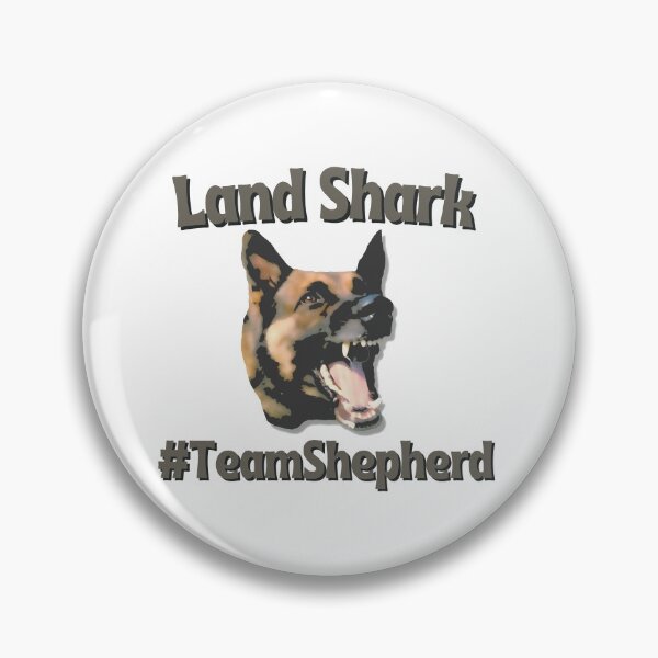 Item preview, Land Shark #TeamShepherd designed and sold by dmbdana.