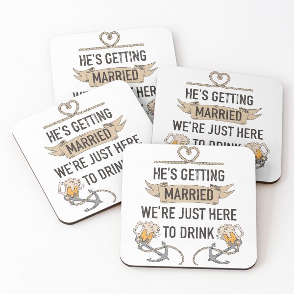 Item preview, He's Getting Married We're Just Here To Drink Bachelor Party designed and sold by Hoiho Adventure Shirts.