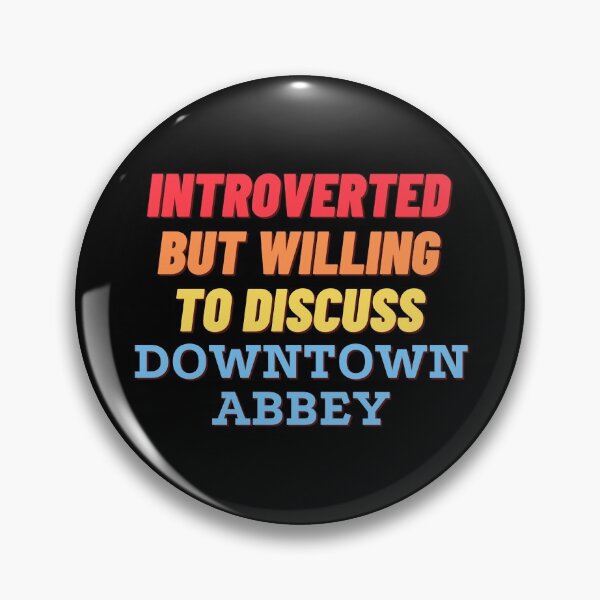Item preview, Introverted but willing to discuss Downtown Abbey designed and sold by nipsday.