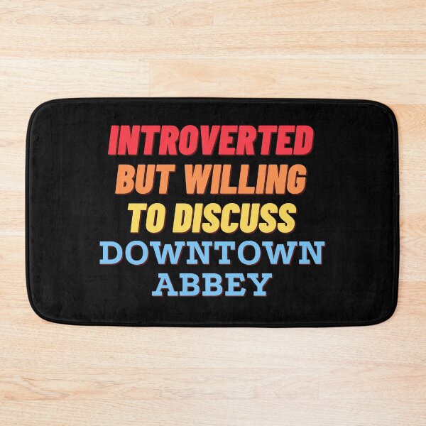Item preview, Introverted but willing to discuss Downtown Abbey designed and sold by nipsday.