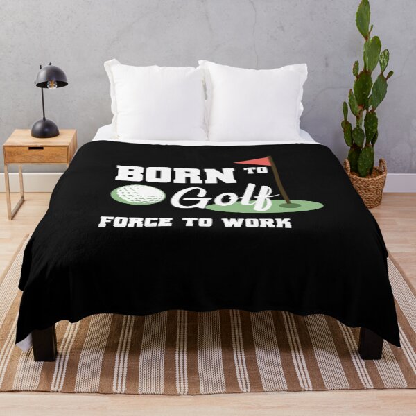 Item preview, Born to Golf Force to Work designed and sold by Satish Sawant.