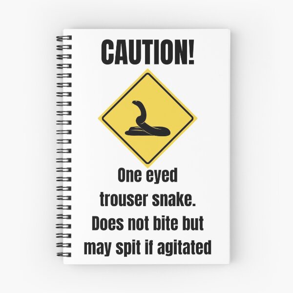 Item preview, Funny One Eyed Trouser Snake Warning Sign designed and sold by Alterna Tees.
