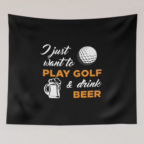 Item preview, I just want play Golf and drink Beer designed and sold by Satish Sawant.