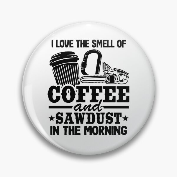 Item preview, Coffee & Sawdust Smell Chainsaw Funny Arborist Gift designed and sold by Stronzi.