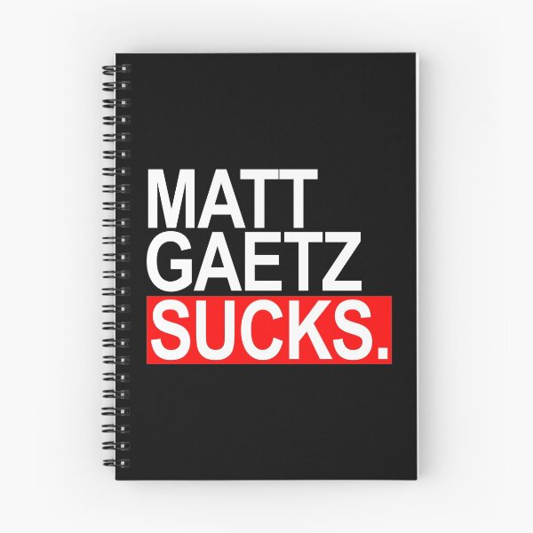 Item preview, Matt Gaetz Sucks designed and sold by Thelittlelord.
