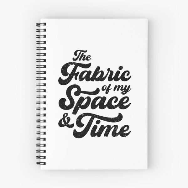 Item preview, The Fabric of my Space & Time (Black Text) designed and sold by STUDIO-72.