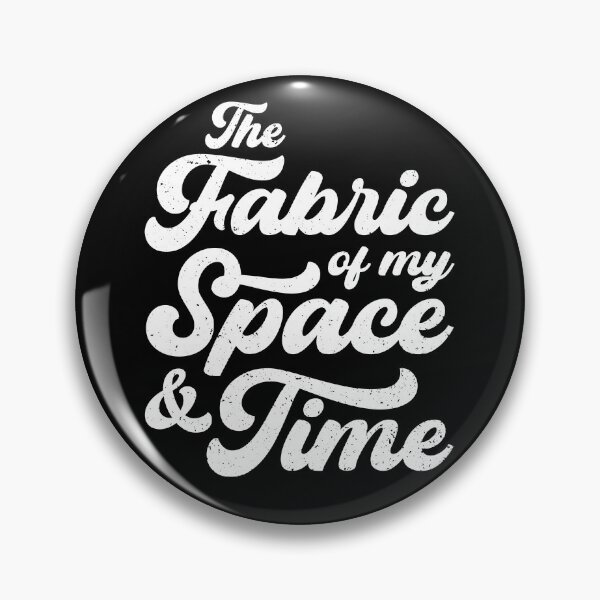 Item preview, The Fabric of my Space & Time (White Text on Black) designed and sold by STUDIO-72.
