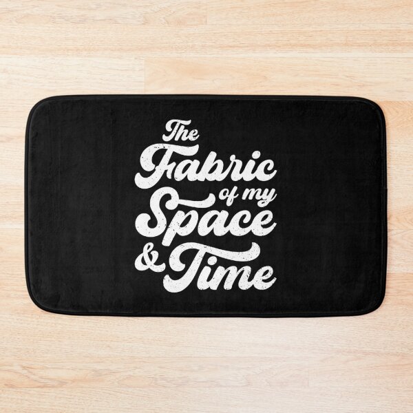 Item preview, The Fabric of my Space & Time (White Text on Black) designed and sold by STUDIO-72.