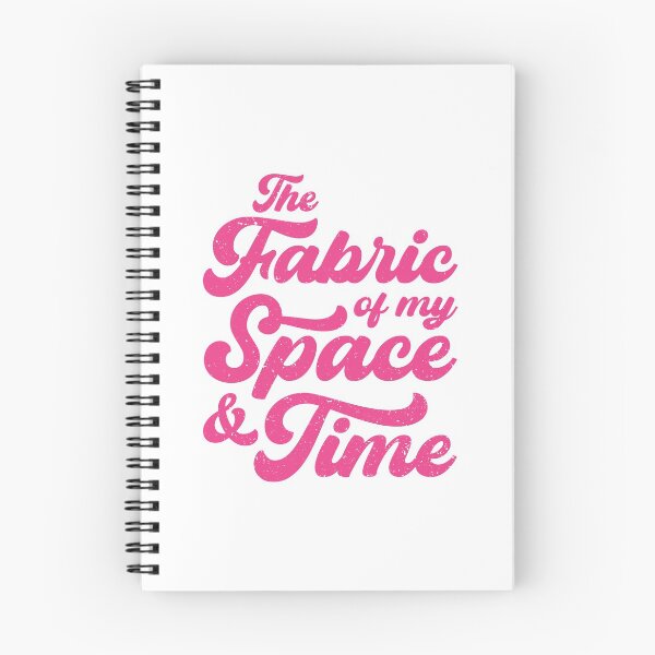 Item preview, The Fabric of my Space & Time (Pink Text) designed and sold by STUDIO-72.