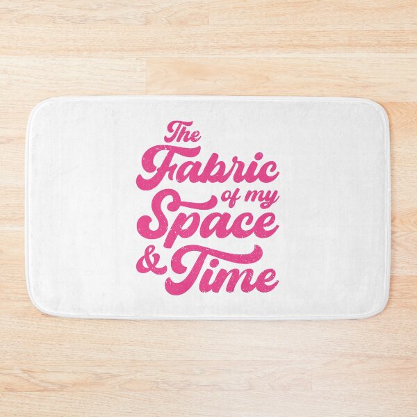 Item preview, The Fabric of my Space & Time (Pink Text) designed and sold by STUDIO-72.