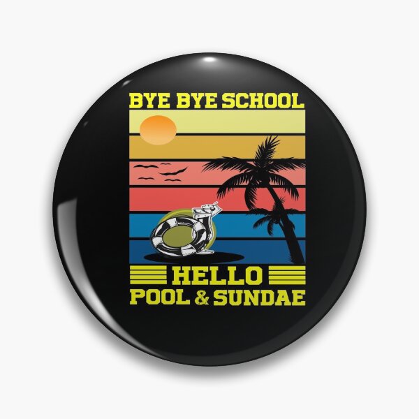 Item preview, Student Quotes For The Last Day Of School 2021: Bye Bye School Hello Pool Gift For Student & teacher designed and sold by Raminovitch.