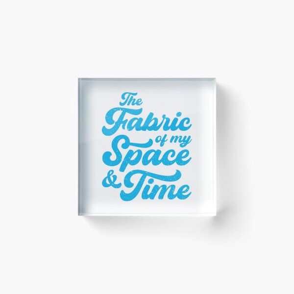 Item preview, The Fabric of my Space & Time (Blue Text) designed and sold by STUDIO-72.