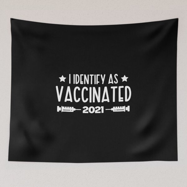 Item preview, I Identify As Vaccinated 2021 designed and sold by ohmier.