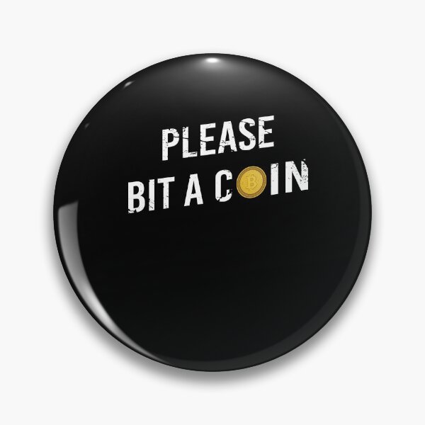Item preview, Please Bit A Coin Printing For Clothing designed and sold by Zuepfelmuetzen.