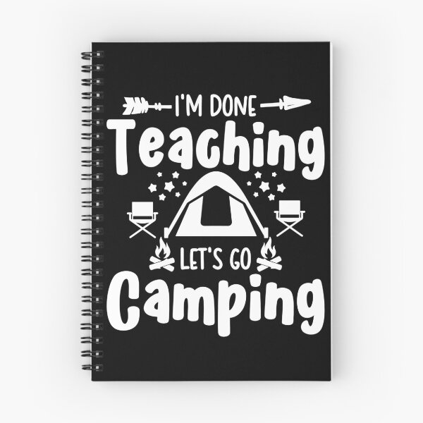 Item preview, I'm Done Teaching Let's Go Camping designed and sold by ohmier.