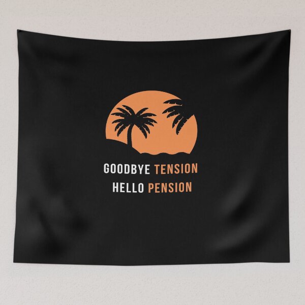 Item preview, Funny goodbye tension hello pension Retired saying designed and sold by Hohohaxi.