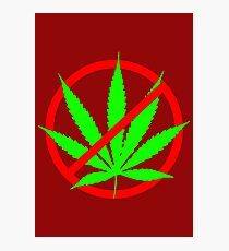 marijuana no Photographic Print