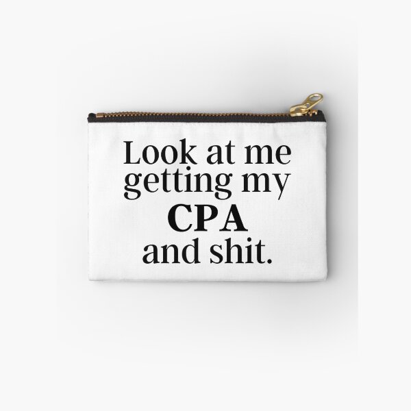 Artikelvorschau, CPA Schau mich an, wie ich meinen CPA und meine Scheiße bekomme. Wirtschaftsprüfer Abschluss entworfen und verkauft von GoDPI.