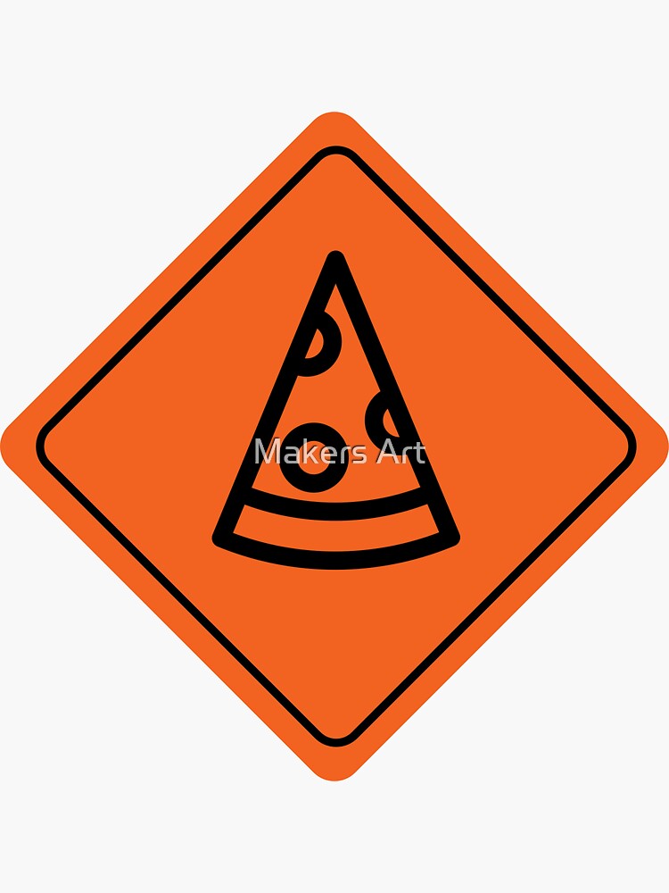 "Pizza Warning Sign" Sticker by Kai123 Redbubble