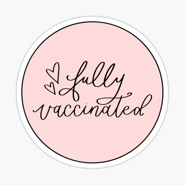 Item preview, Fully Vaccinated designed and sold by Lexletteringky.