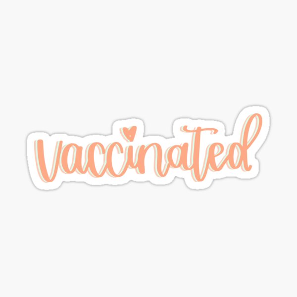 Item preview, Vaccinated Sticker designed and sold by Lexletteringky.