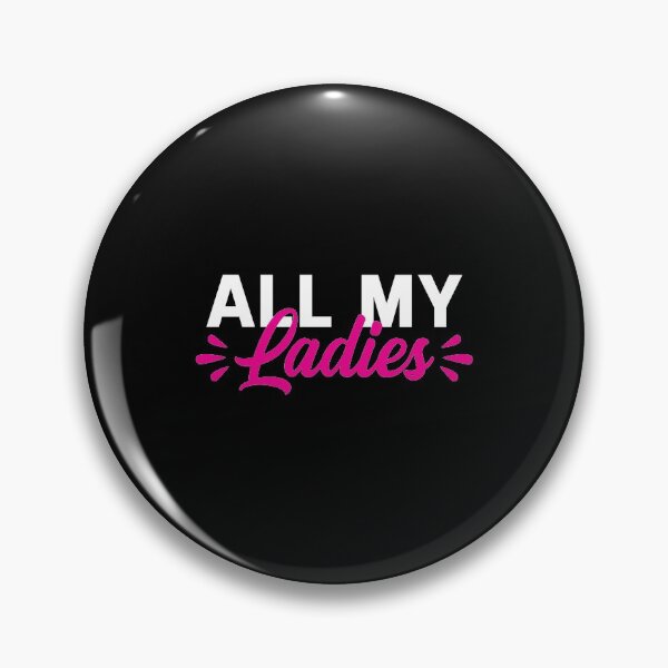 Item preview, All My Ladies designed and sold by Tobias Langner.