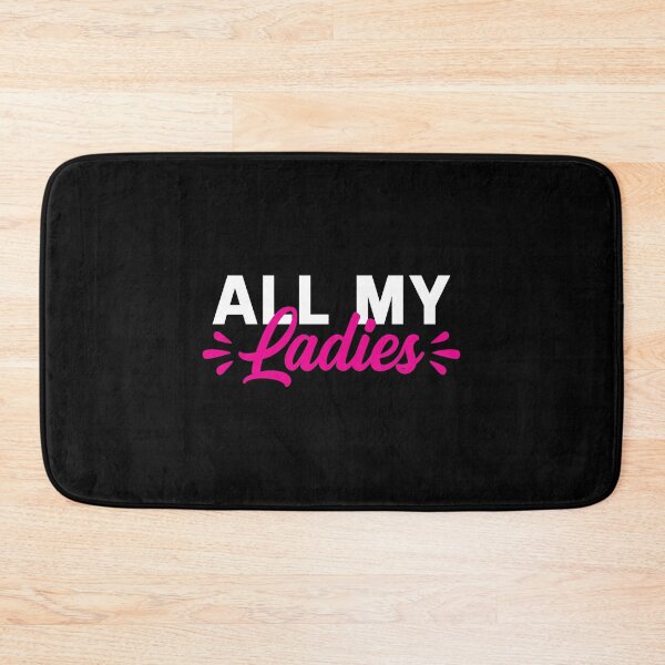 Item preview, All My Ladies designed and sold by Tobias Langner.