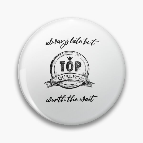 Item preview, Always late but worth the wait 3 designed and sold by Badwear.