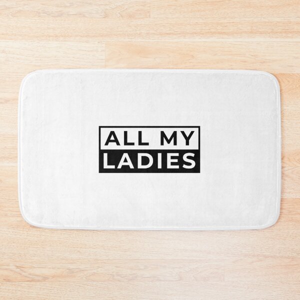 Item preview, All My Ladies White designed and sold by Tobias Langner.