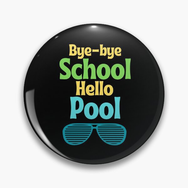 Item preview, Bye Bye School Hello Pool designed and sold by Johan Liebert.
