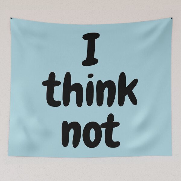 Item preview, I Think Not designed and sold by Twittlefish.