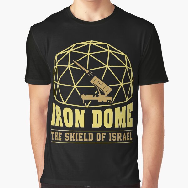 Iron Dome The Shield of Israel Defense Force : Jewish Gift / State of Israel / Jewish American / Israel / Support Israel / funny gifts for holiday Great present for friends Graphic T-Shirt