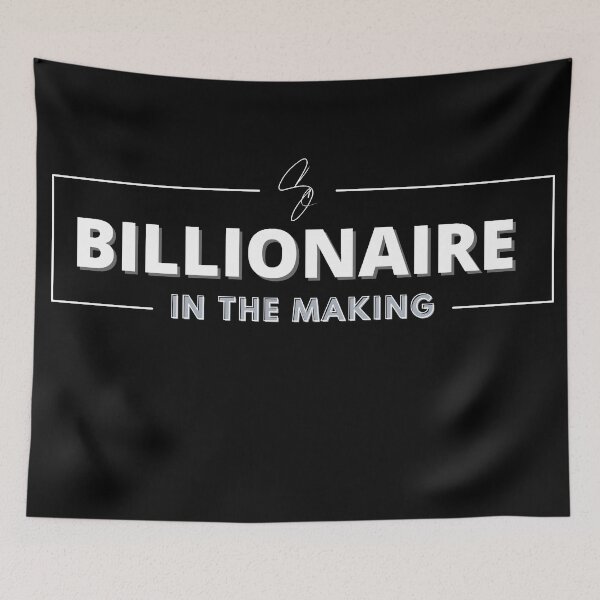 Item preview, BILLIONAIRE IN THE MAKING designed and sold by KingsManKind.
