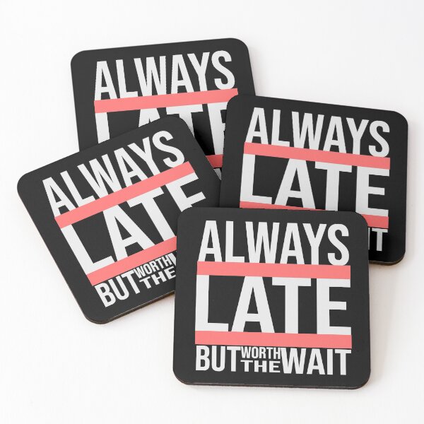 Item preview, always late but worth the wait designed and sold by FethiC.