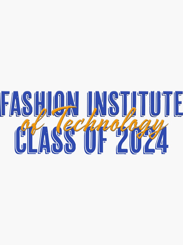 "Fashion Institute of Technology Class of 2024" Sticker for Sale by