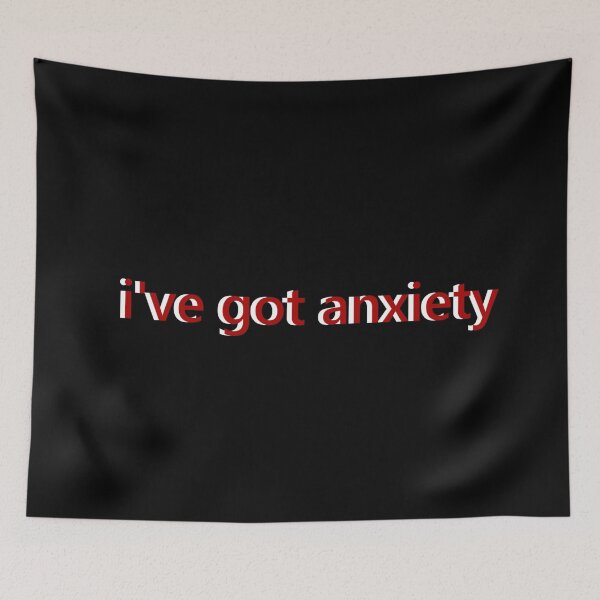 Item preview, i've got anxiety designed and sold by MarsEsmeVT.