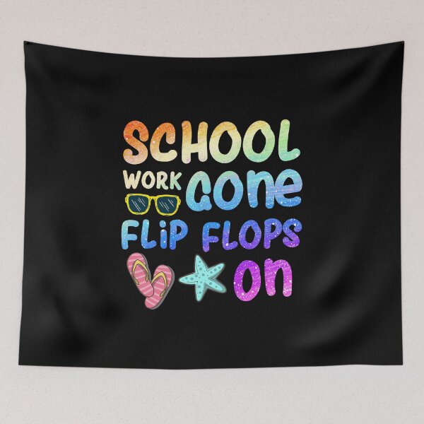 Item preview, Last Day of School Work Gone Flip Flops On Sayings Teacher  designed and sold by biigshow.