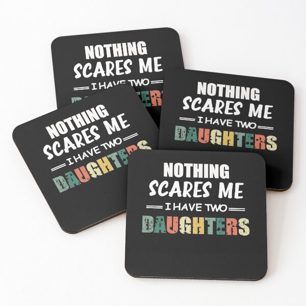 Item preview, Nothing Scares Scare Me I Have two Daughter, Perfect Funny Gift for Dad Mom designed and sold by happy gift art.