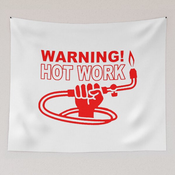 Item preview, Hot Work; Warning; designed and sold by StickerApe.